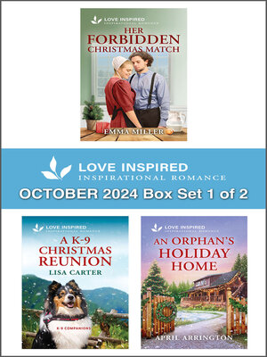 cover image of Love Inspired October 2024--Box Set 1 of 2/Her Forbidden Christmas Match/A K-9 Christmas Reunion/An Orphan's Holiday Home